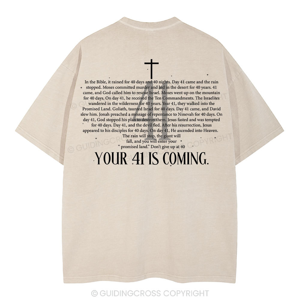 Your 41 Is Coming Christian Washed T-Shirt