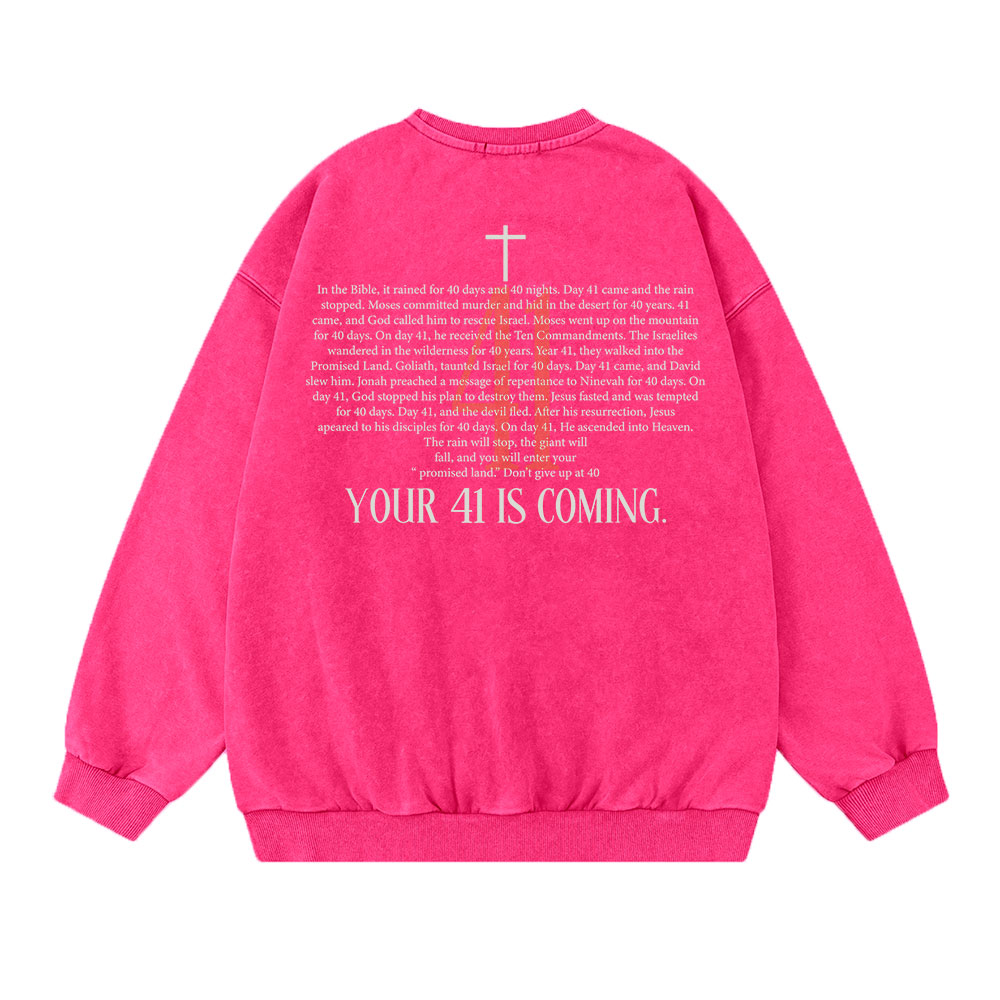 Your 41 Is Coming Christian Washed Sweatshirt