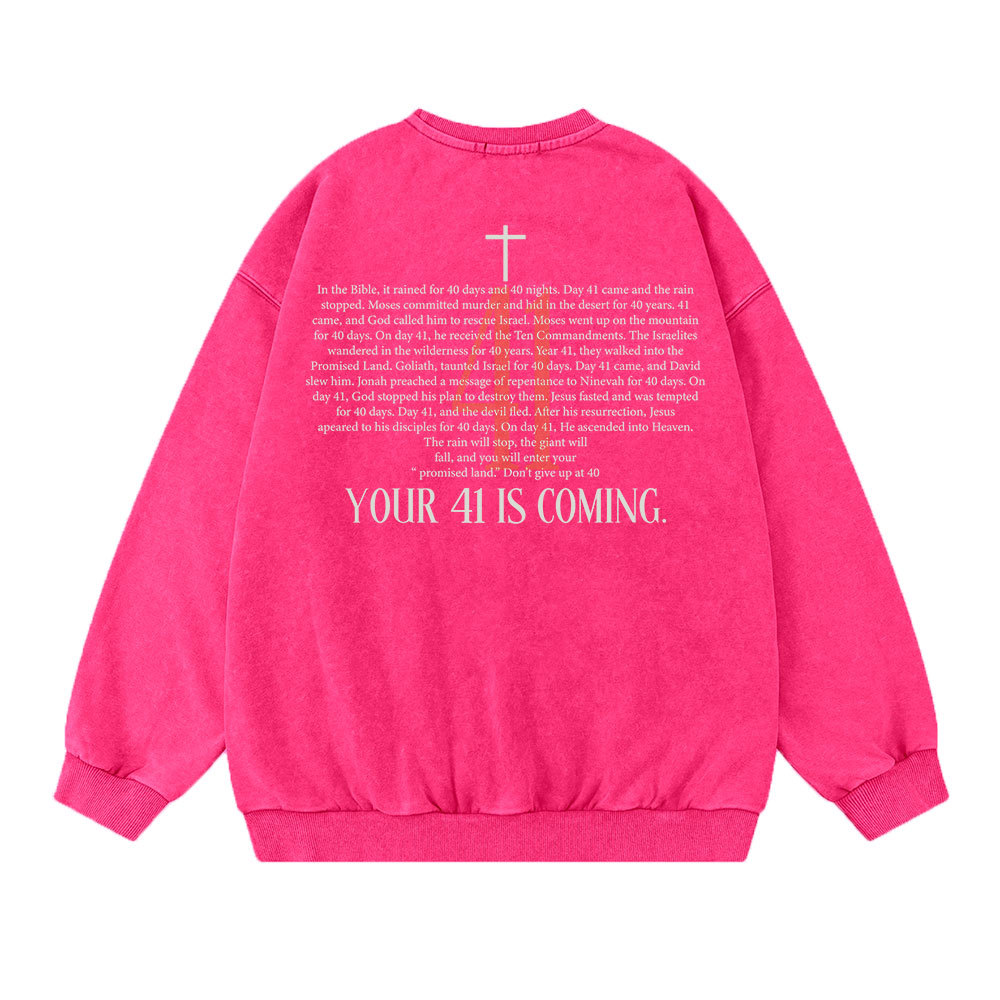Your 41 Is Coming Christian Washed Sweatshirt
