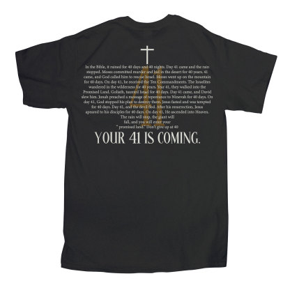 Your 41 Is Coming Christian T-Shirt