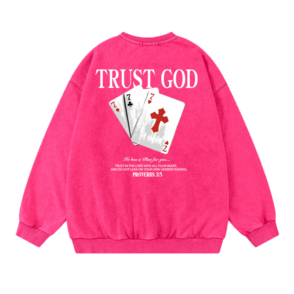 Trust God Christian Washed Sweatshirt