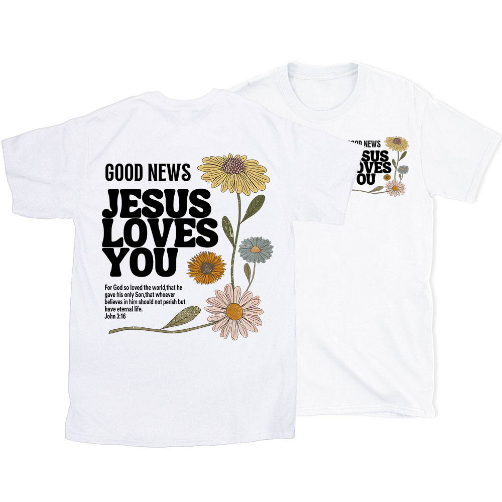 Good News Jesus Love You Christian T-Shirt
