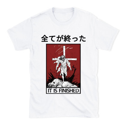 It Is Finished Christian T-Shirt