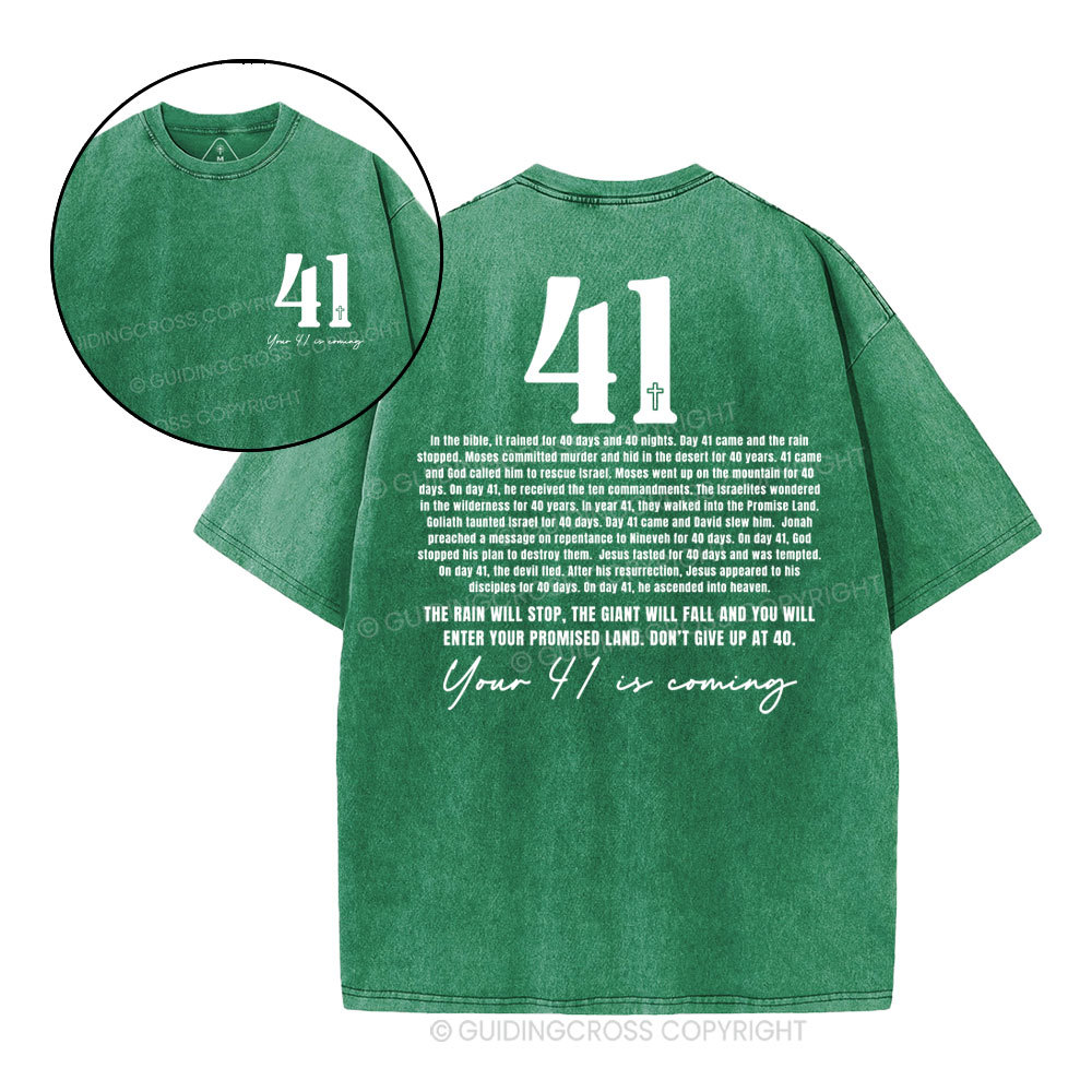 Your 41 Is Coming Christian Washed T-Shirt