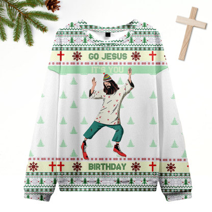 Go Jesus It's Your Birthday Ugly Sweater Design Christmas Christian Sweatshirt