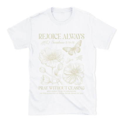 Rejoice Always Christian T-Shirt