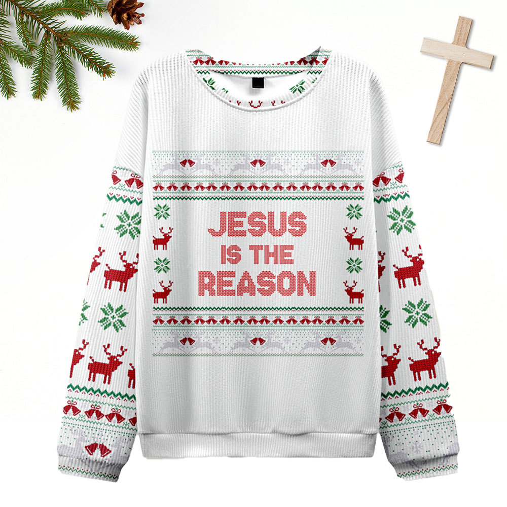 Jesus Is The Reason Ugly Sweater Design Christmas Christian Sweatshirt