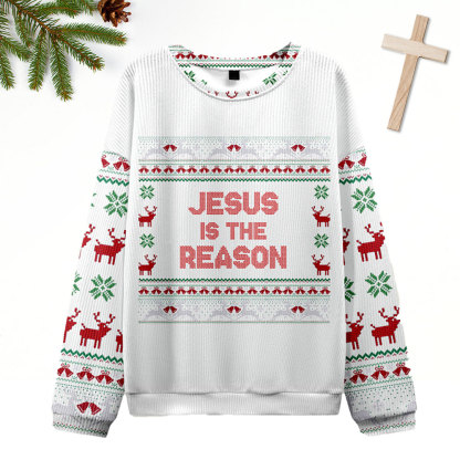 Jesus Is The Reason Ugly Sweater Design Christmas Christian Sweatshirt