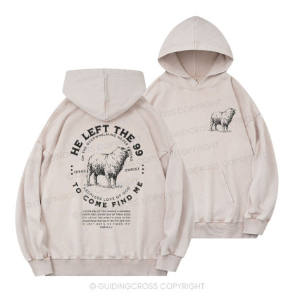 He Left The 99 To Rescue Me Christian Washed Hoodie