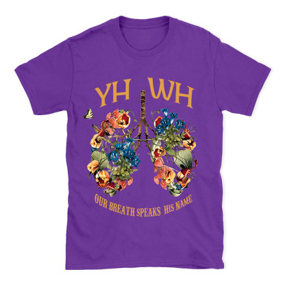 YHWH Our Breath Speaks His Name Chrsitian T-Shirt