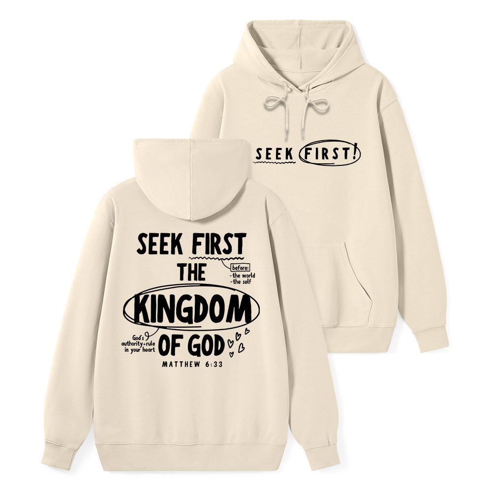 Seek Frist The Kingdom Of God Classic Christian Hoodie