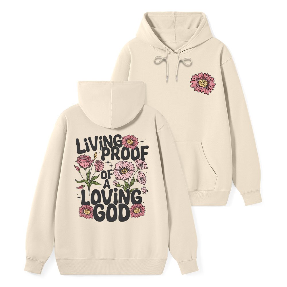 Living Proof Of A Loving God Classic Christian Hoodie