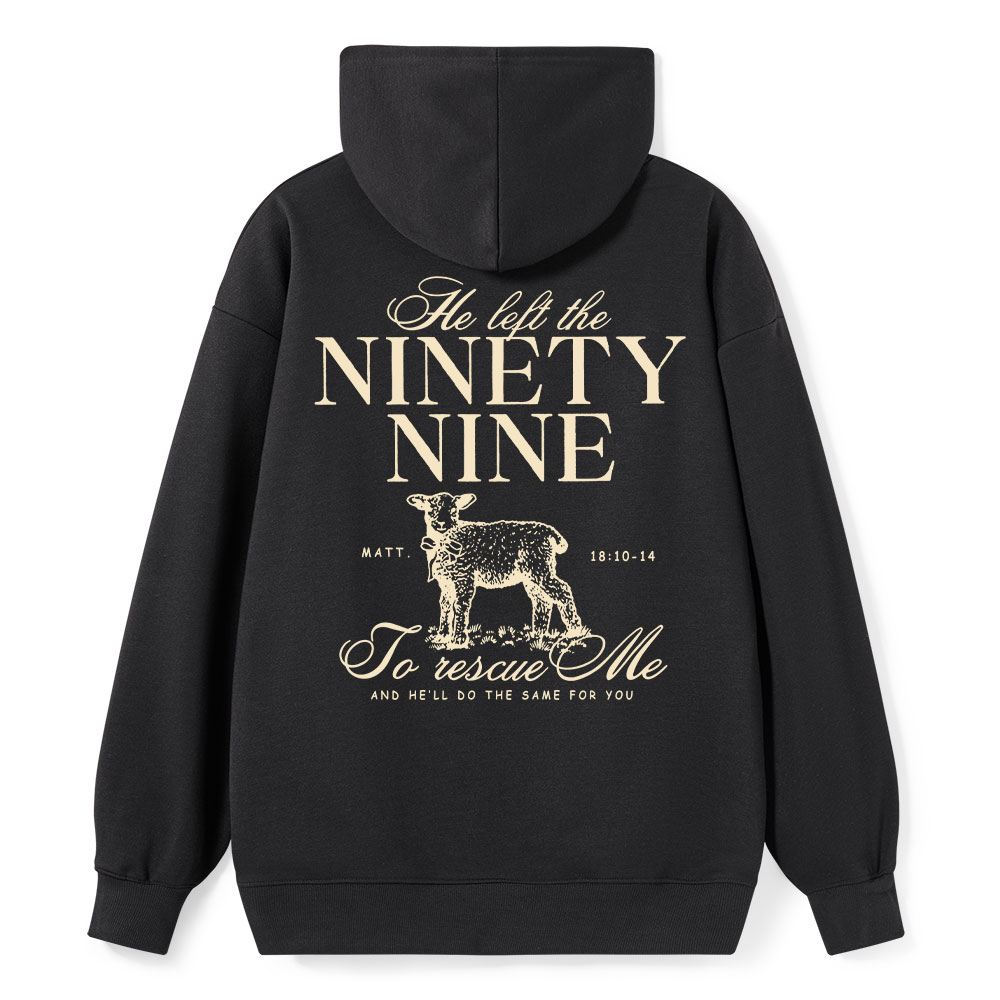 He Left The 99 To Rescues Me Classic Christian Hoodie