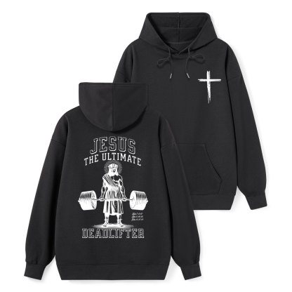 Jesus The Ultimate Deadlifter Classic Christian Hoodie