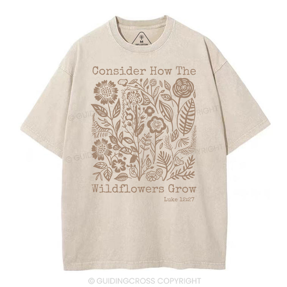 Consider How The Wildflowers Grow Christian Washed T-Shirt