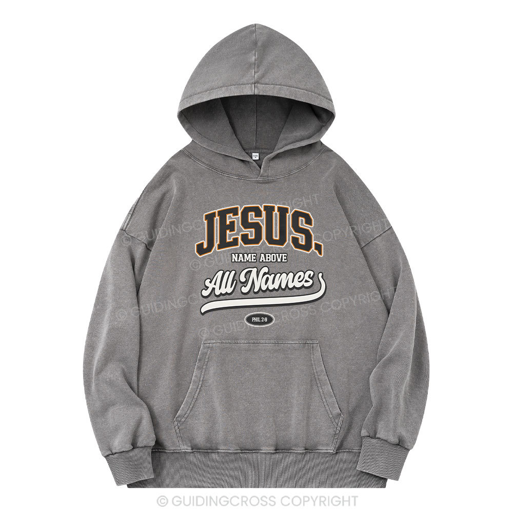 Jesus Name Above All Names Christian Washed Hoodie