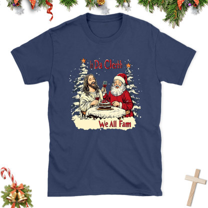 In Da Clerb We All Fam Christian Christmas T-Shirt