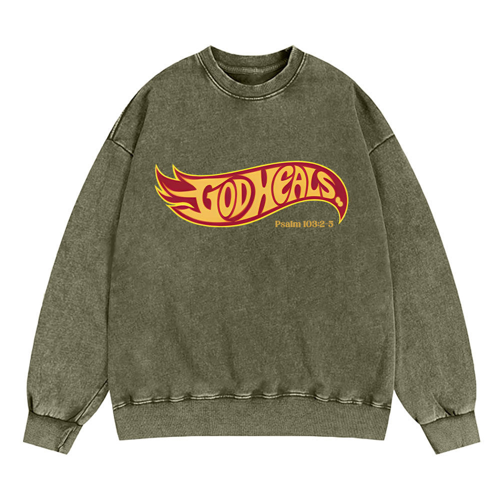God Heals Christian Washed Sweatshirt