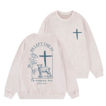 He Left The 99 To Resuce Me Christian Washed Sweatshirt