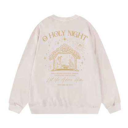 O Holy Night Let Us Adore Him Christian Washed Sweatshirt