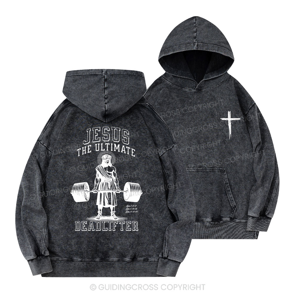 Jesus The Ultimate Deadlifter Christian Washed Hoodie
