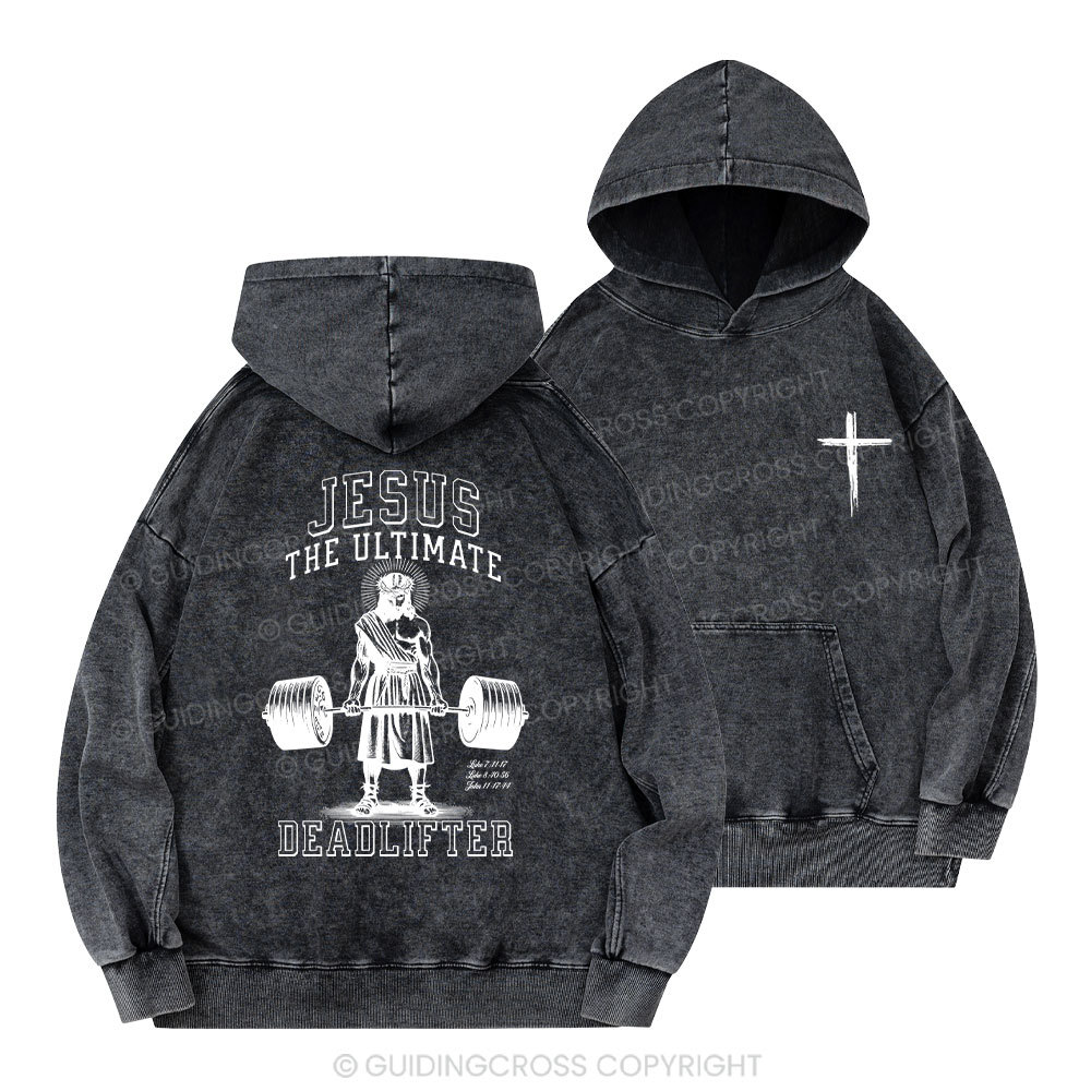 Jesus The Ultimate Deadlifter Christian Washed Hoodie