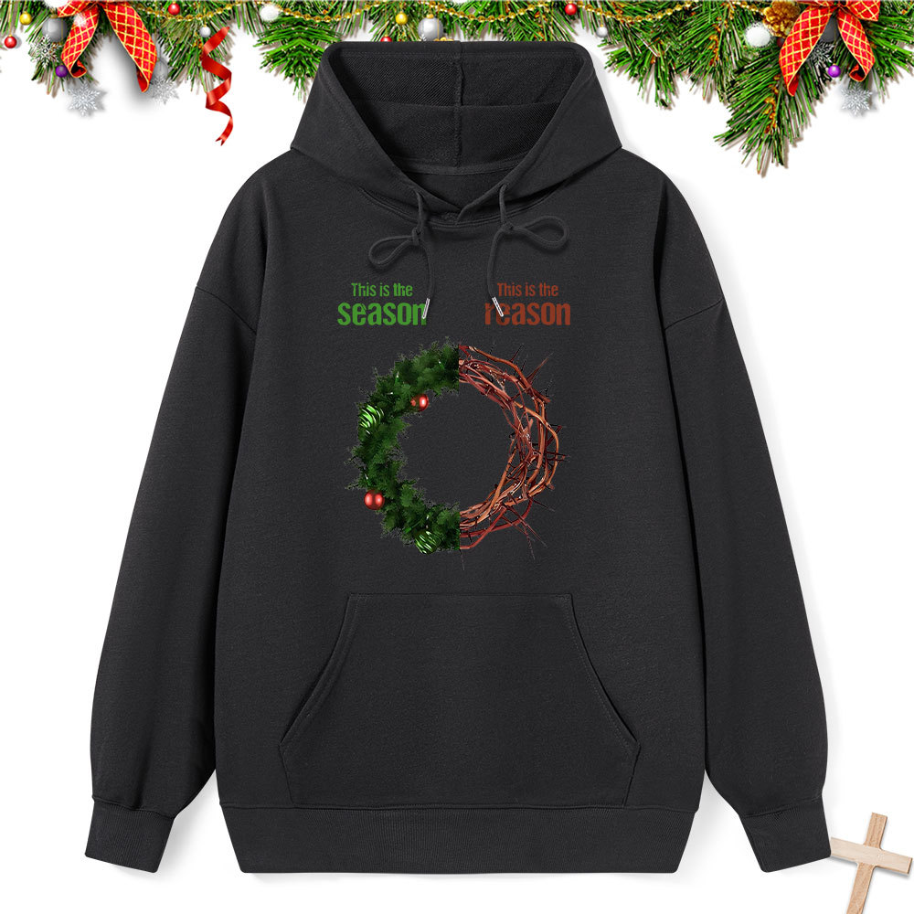 This Is The Season This Is The Reason Classic Christian Hoodie