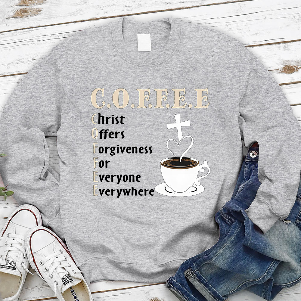 Christ Offers Forgiveness for Everyone Everywhere Sweatshirt