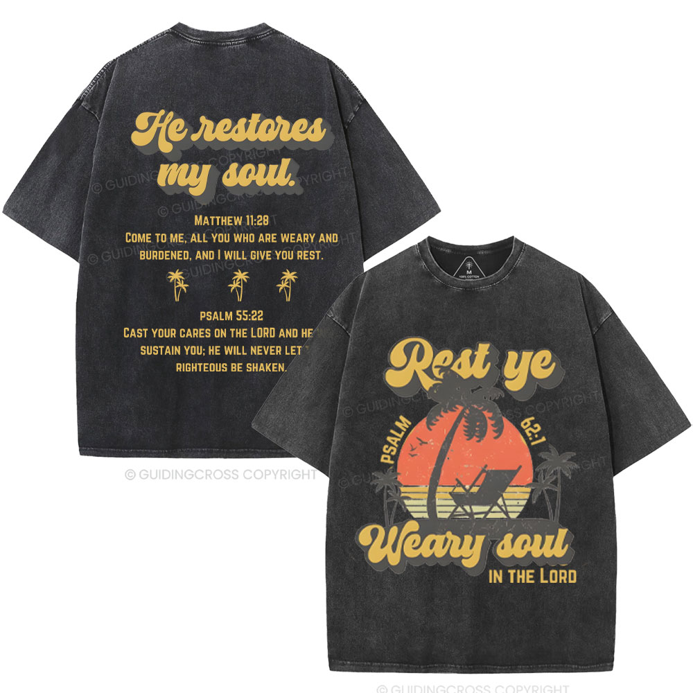 He Restores My Soul Christian Washed T-Shirt
