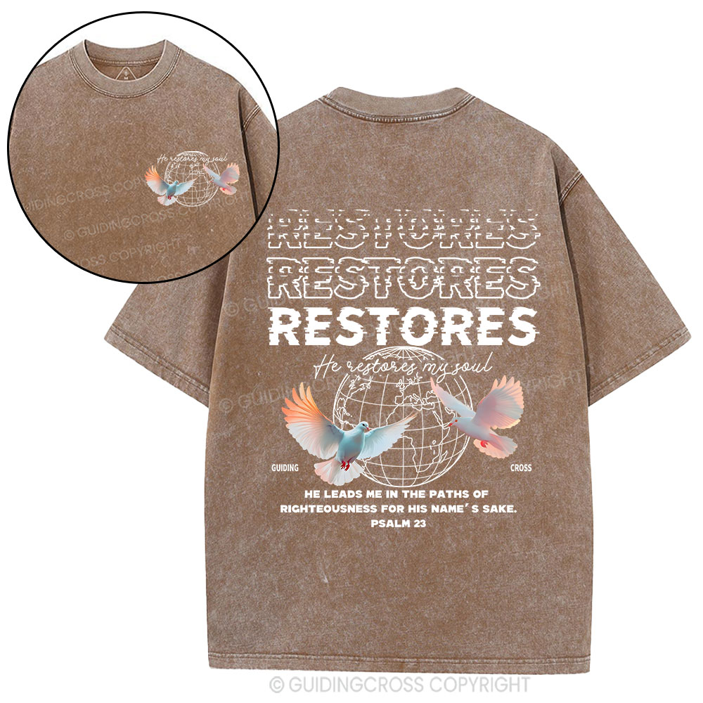 He Restores My Soul Christian Washed T-Shirt