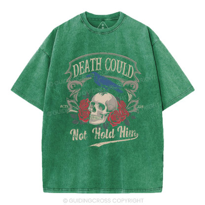 Death Could Not Hold Him Christian Washed T-Shirt