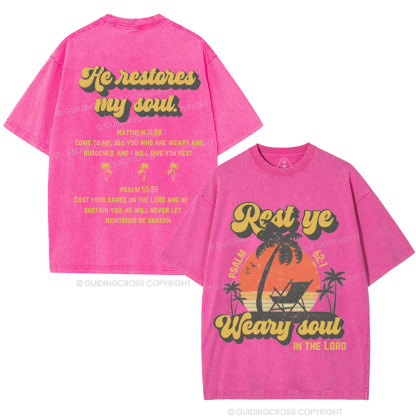 He Restores My Soul Christian Washed T-Shirt
