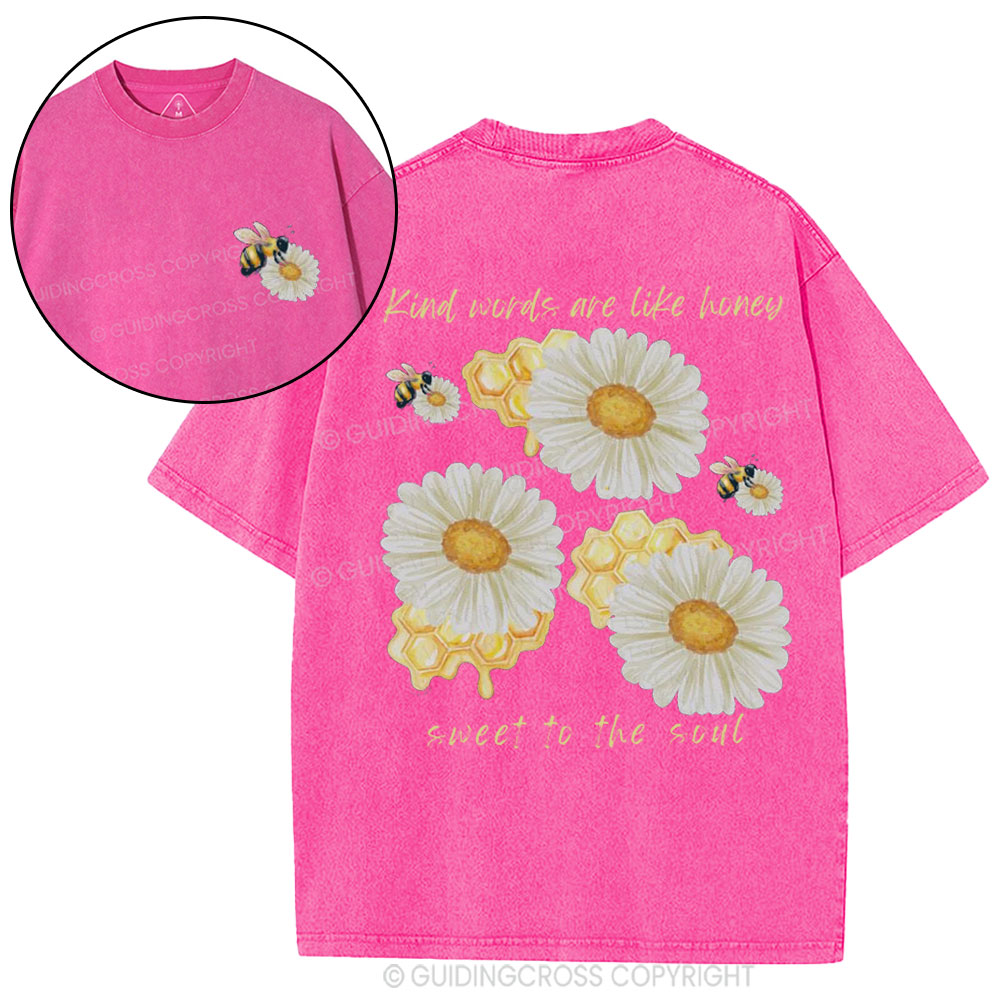 Kind Words Are Like Honey Christian Washed T-Shirt