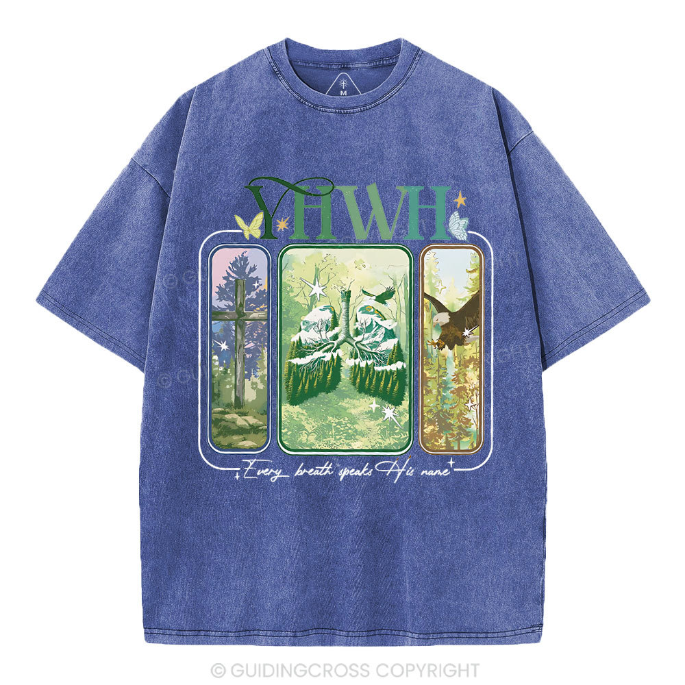 YHWH Every Breath Speaks His Name Christian Washed T-Shirt