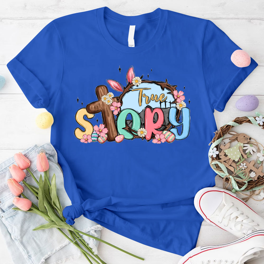 True Story Christian T-Shirt