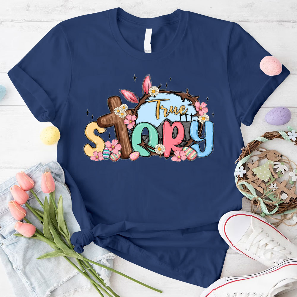 True Story Christian T-Shirt