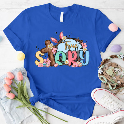 True Story Christian T-Shirt