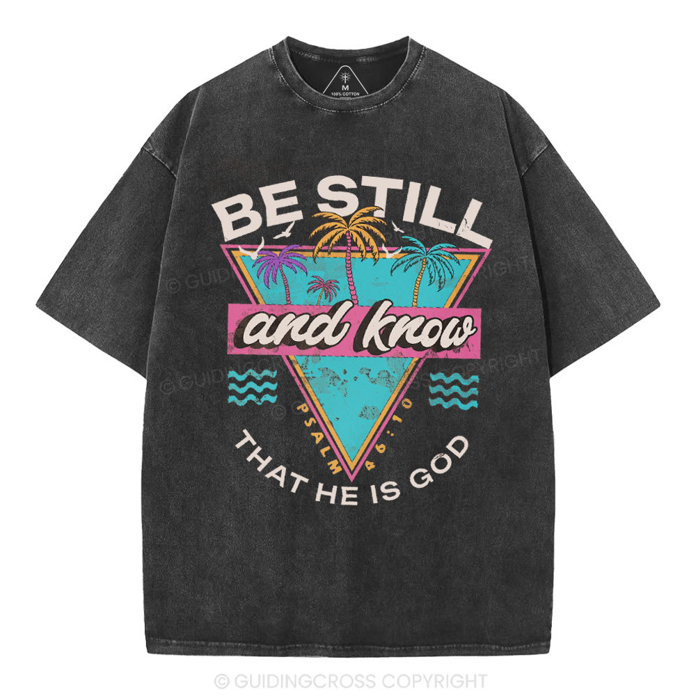 Be Still And Know Christian Washed T-Shirt