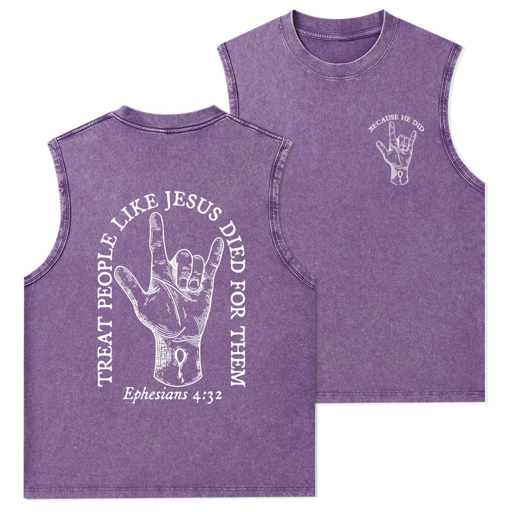 Treat People Like Jesus Died For Them Christian Washed Tank Top