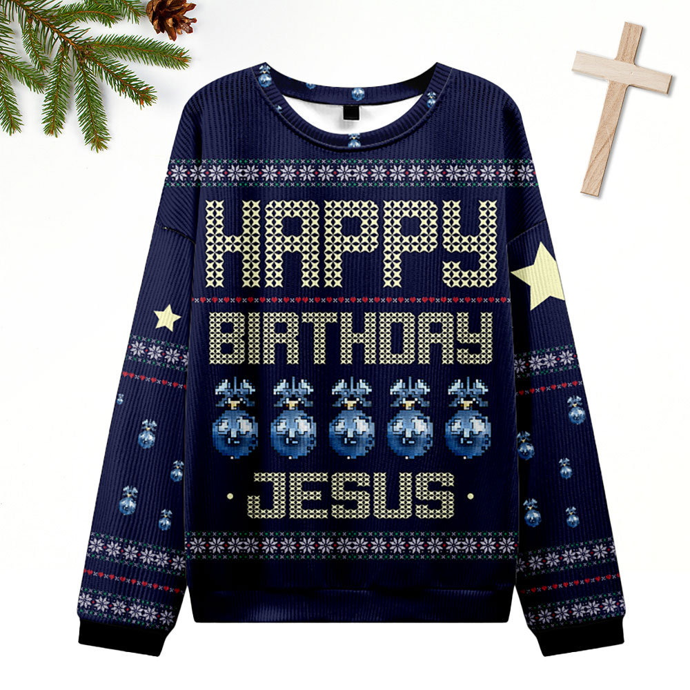 Happy Birthday Jesus Ugly Sweater Design Christmas Christian Sweatshirt