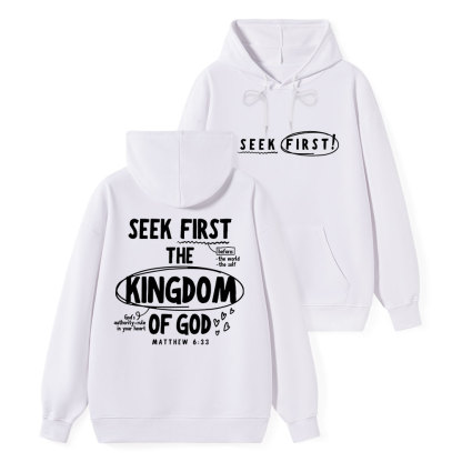 Seek Frist The Kingdom Of God Classic Christian Hoodie
