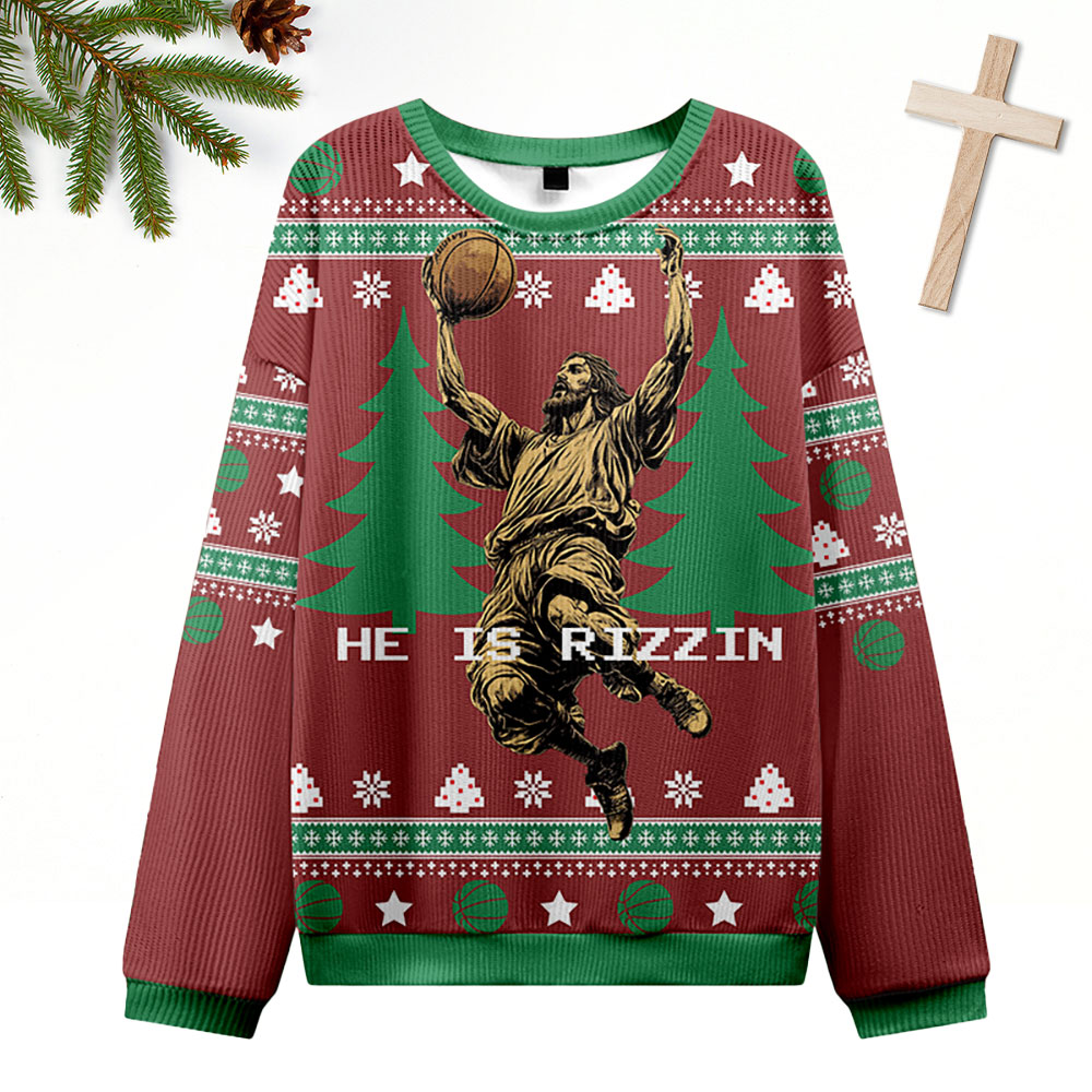 He Is Rizzin Christian Ugly Christmas Sweatshirt