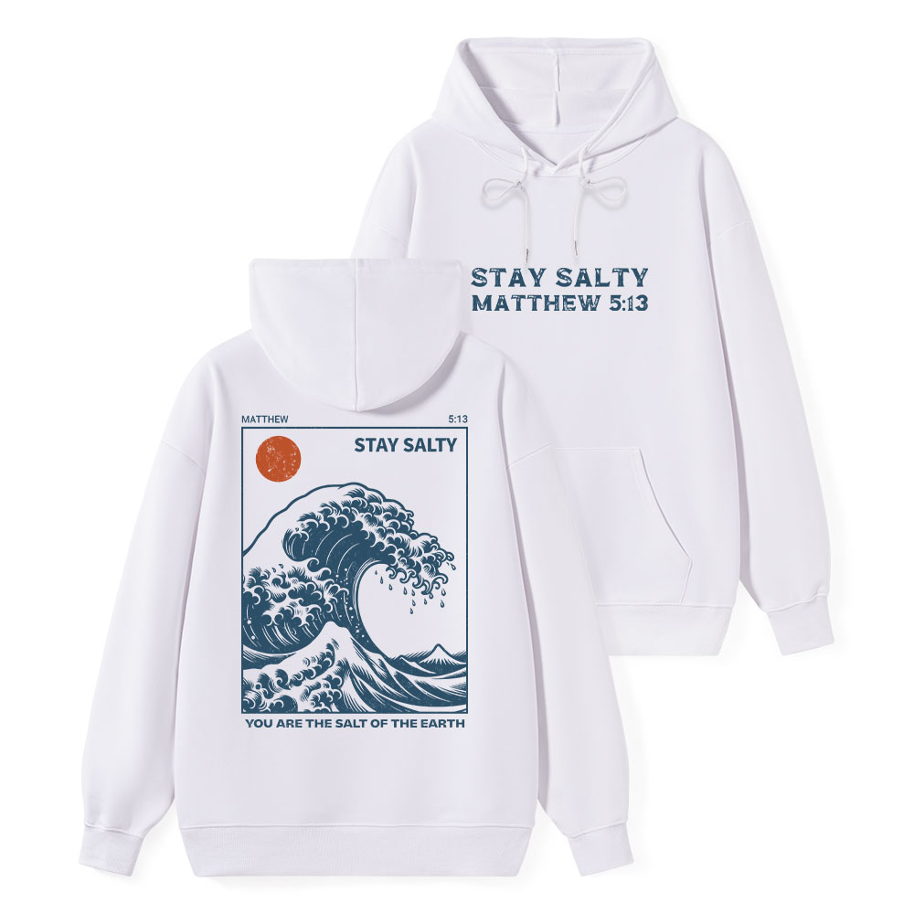 You Are The Salt Of The Earth Classic Christian Hoodie