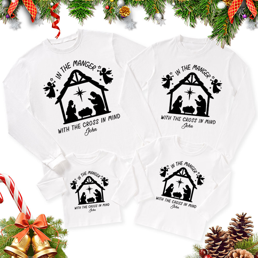 Personalized In The Manger With The Cross In Mind Christmas Family Matching Long Sleeve T-Shirt