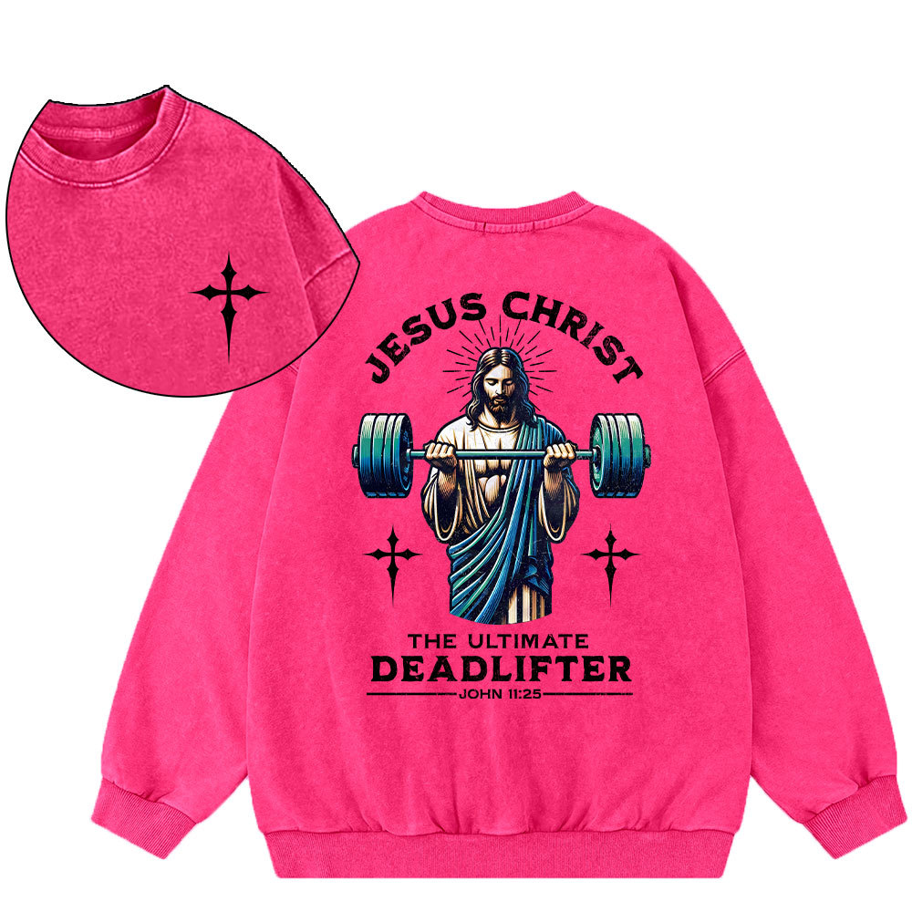 The Ultimate Deadlifter Christian Washed Sweatshirt