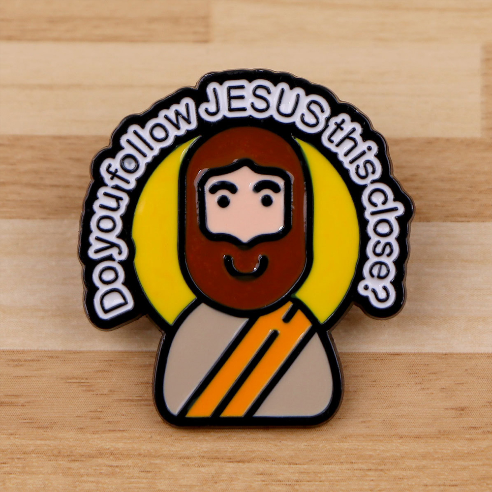Do You Follow Jesus This Close Christian Pin