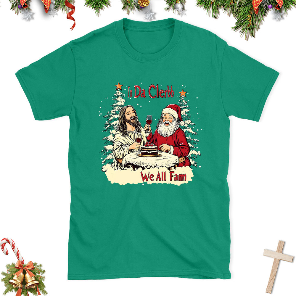 In Da Clerb We All Fam Christian Christmas T-Shirt