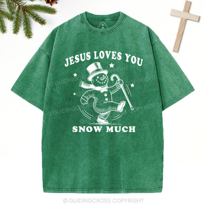 Jesus Loves You Snow Much Christian Christmas Washed T-Shirt