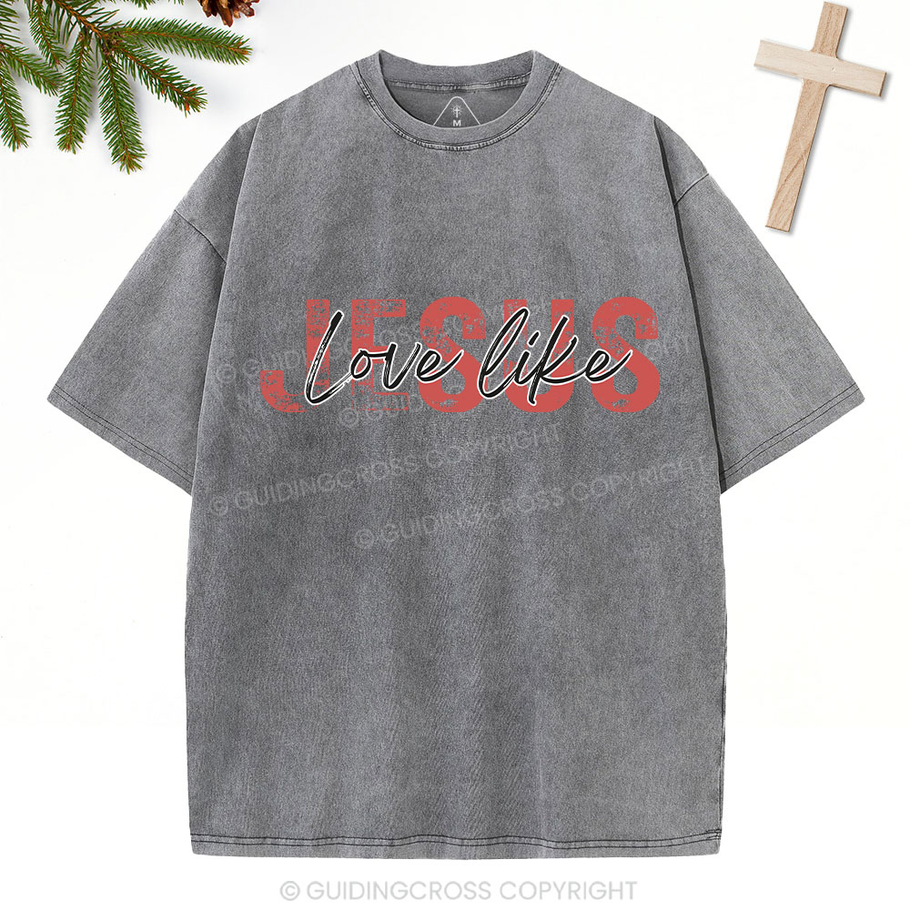 Love Like Jesus Christian Christmas Washed T-Shirt