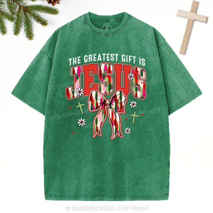 The Greatest Gift Is Jesus Christian Christmas Washed T-Shirt